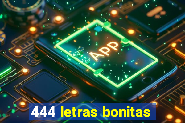 444 letras bonitas